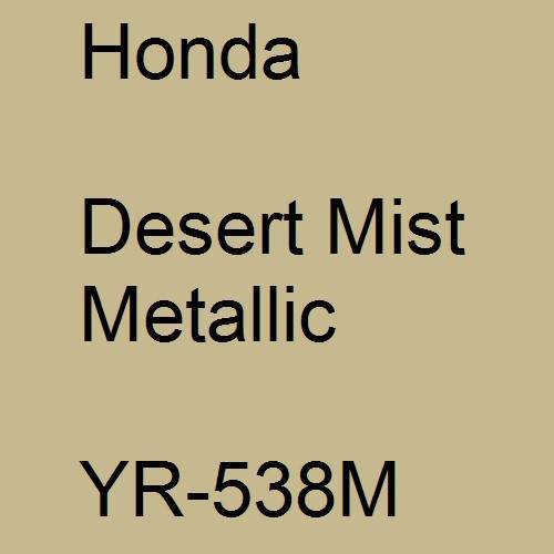 Honda, Desert Mist Metallic, YR-538M.